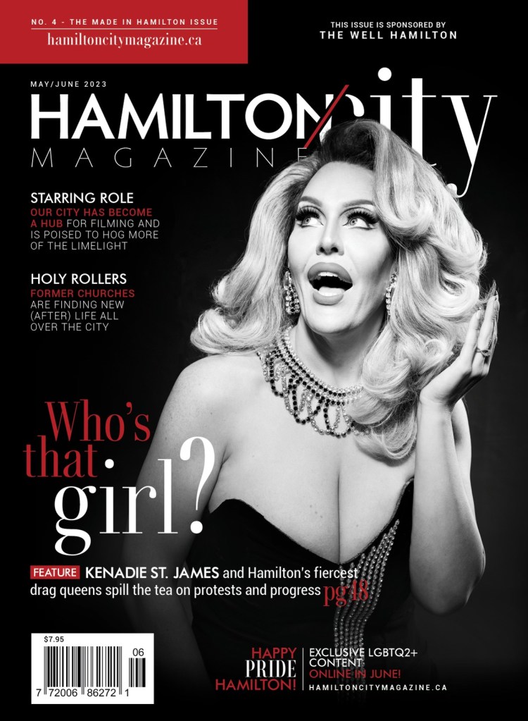 Cover of HAMILTON CITY Magazine no. 4, May/June 2023 issue, featuring Marta Hewson's black and white photo of drag performer Kenadie St. James.